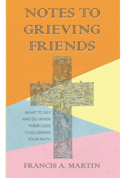 Notes To Grieving Friends
