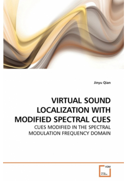 Virtual Sound Localization With Modified             Spectral Cues
