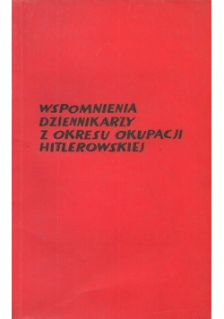 Wspomnienia dziennikarzy z okresu okupacji hitlerowskiej
