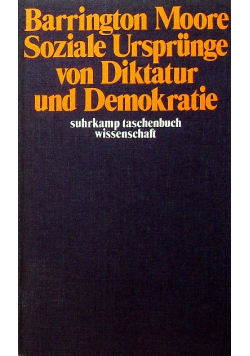 Soziale Ursprunge von Diktatur und Demokraite