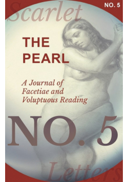 The Pearl - A Journal of Facetiae and Voluptuous Reading - No. 5
