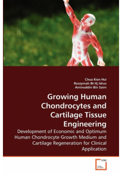 Growing Human Chondrocytes and Cartilage Tissue Engineering
