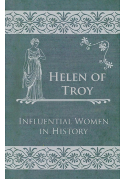 Helen of Troy - Influential Women in History