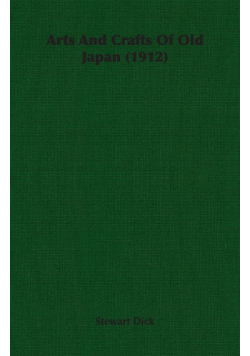 Arts And Crafts Of Old Japan (1912)