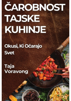 Čarobnost Tajske Kuhinje