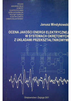 Ocena jakości energii elektrycznej w systemach okrętowych z układami przekładnikowy Autograf autora