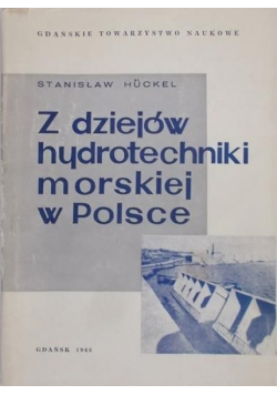 Z dziejów hydrotechniki morskiej w Polsce
