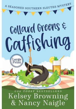 Collard Greens and Catfishing