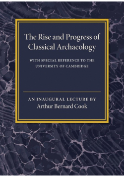 The Rise and Progress of Classical Archaeology
