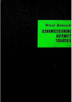 Jednowrzecionowe automaty tokarskie