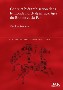 Genre et hiérarchisation dans le monde nord-alpin, aux âges du Bronze et du Fer