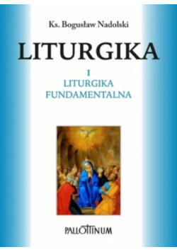 Liturgika Tom I liturgika fundamentalna