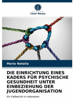 Die Einrichtung Eines Kaders Für Psychische Gesundheit Unter Einbeziehung Der Jugendorganisation