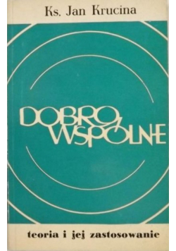 Dobro wspólne Teoria i jej zastosowanie