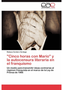 "Cinco horas con Mario" y la autocensura literaria en el franquismo