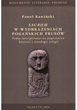 Sacrum w wyobrażeniach pogańskich Prusów