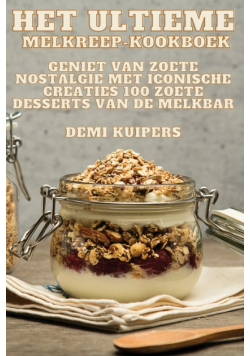 Het ultieme melkreep-kookboek