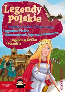 Legendy Polskie Legenda O Lechu Czechu I Rusie