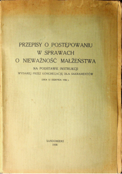 Przepisy o postępowaniu w sprawach o nieważności małżeństwa  1938r