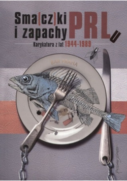 Smaczki i zapachy PRL Karykatura z lat 1944