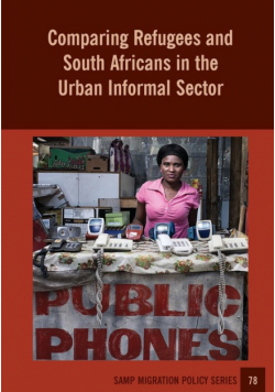 Comparing Refugees and South Africans in the Urban Informal Sector