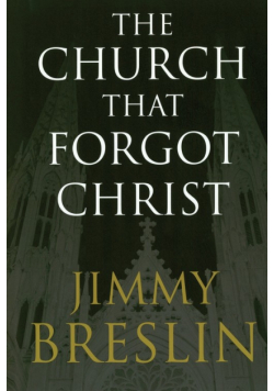 The Church That Forgot Christ