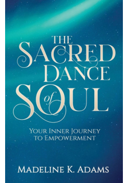 The Sacred Dance of Soul