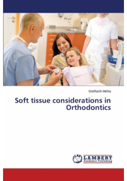 Soft tissue considerations in Orthodontics