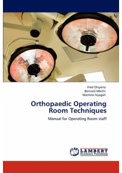 Orthopaedic Operating Room Techniques