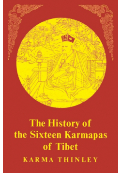 The History of the Sixteen Karmapas of Tibet