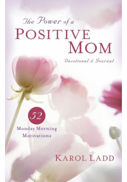 Power of a Positive Mom Devotional & Journal