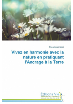 Vivez en harmonie avec la nature en pratiquant l'ancrage à la terre