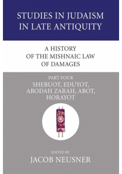 A History of the Mishnaic Law of Damages, Part 4