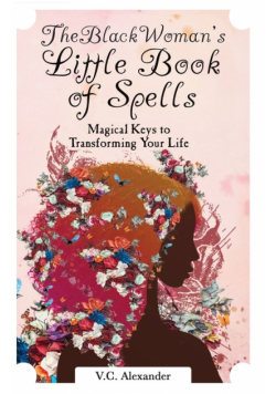 The Black Woman's Little Book of Spells