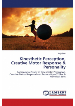 Kinesthetic Perception, Creative Motor Response & Personality