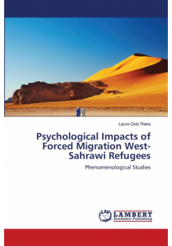Psychological Impacts of Forced Migration        West-Sahrawi Refugees