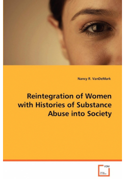 Reintegration of Women with Histories of Substance Abuse into Society