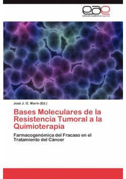 Bases Moleculares de La Resistencia Tumoral a la Quimioterapia