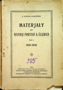 Materiały do historii powstań G . Śląskich tom I 1919 - 1920  1925 r