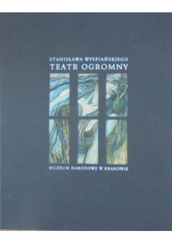 Stanisława Wyspiańskiego Teatr Ogromny