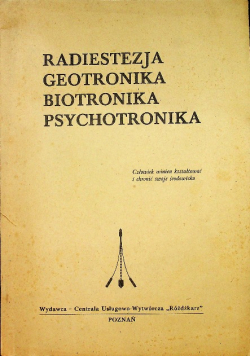 Informacja radiestezja geotronika biotronika psychotronika zeszyt 6
