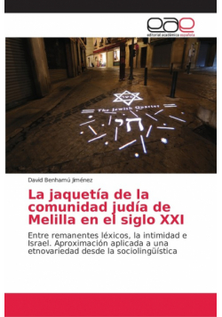 La jaquetía de la comunidad judía de Melilla en el siglo XXI