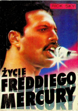 Życie Freddiego Mercury