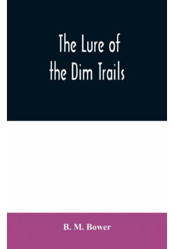 The Lure of the Dim Trails