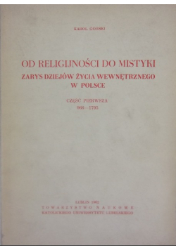 Od religijności do mistyki Zarys dziejów życia wewnętrznego w Polsce