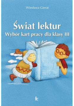 Świat lektur 3 Wybór kart pracy dla klasy 3