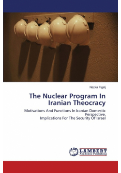 The Nuclear Program in Iranian Theocracy