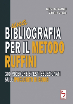 Una bibliografia per il Metodo Ruffini - 300 ricerche e testi selezionati sull'ipoclorito di sodio