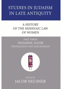 A History of the Mishnaic Law of Women, Part 3