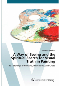 A Way of Seeing and the Spiritual Search for Visual Truth in Painting